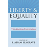Liberty and Equality: The American Conversation