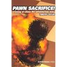 Pawn Sacrifice! winning at chess the adventurous way