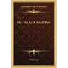 My Life as a Small Boy