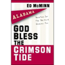 God Bless the Crimson Tide: Devotions for the Die-Hard Alabama Fan