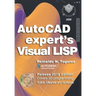 AutoCAD Expert's Visual LISP: Release 2019 Edition.