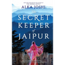 The Secret Keeper of Jaipur: A Novel from the Bestselling Author of the Henna Artist