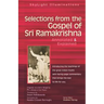 Selections from the Gospel of Sri Ramakrishna: Annotated & Explained
