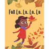 Fall La, La, La, La