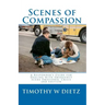 Scenes Of Compassion: A Responder's Guide For Dealing With Emergency Scene Emotional Crisis