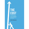 The Cost: A Business Novel to Help Companies Increase Revenues and Profits
