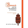 Bismarck and the Development of Germany: The Period of Unification, 1815-1871