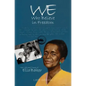 We Who Believe in Freedom: The Life and Times of Ella Baker