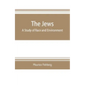 The Jews: a study of race and environment