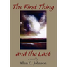 The First Thing and the Last