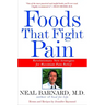 Foods That Fight Pain: Revolutionary New Strategies for Maximum Pain Relief