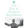 The Rise of Southern Republicans