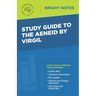 Study Guide to The Aeneid by Virgil