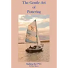 The Gentle Art of Pottering: Sailing the P15
