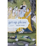 Get Up, Please: Poems