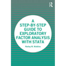 A Step-by-Step Guide to Exploratory Factor Analysis with Stata