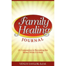 Family Healing Journal: A Companion to Becoming the Mom I Wish I'd Had