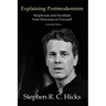 Explaining Postmodernism: Skepticism and Socialism from Rousseau to Foucault