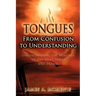 Tongues: From Confusion to Understanding