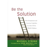 Be the Solution