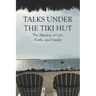 Talks Under the Tiki Hut: The Sharing of Life, Faith, and Family