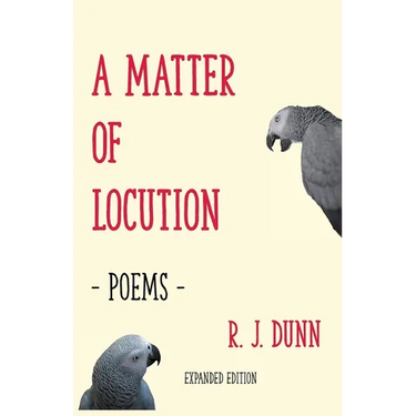 A Matter of Locution: Poems (Expanded Edition)