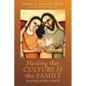 Healing the Culture and the Family According to John Paul II