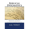 Biblical Dogmatics: A Study of Evangelical Lutheran Theology