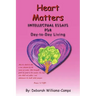 Heart Matters: Intellectual Essays for Day-To Day-Living