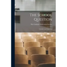 The School Question: Catholics and Education