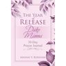 The Year of Release: Daily Manna: 30-Day Prayer Journal