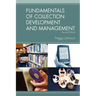 Fundamentals of Collection Development and Management, 2/e