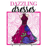 Dazzling Dresses & Fabulous Fashion Coloring Book: Great Gift for Fashion Designers and Fashionistas - Kids, Teens, Tweens, Adults and Seniors Can Get
