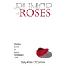 A Rumor of Roses: Planting Seeds of God's Extravagant Love