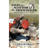 Tales of a Scottish Freewheeler: Historical Fiction Featuring the Scottish and Gaelic Dialog