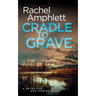 Cradle to Grave: A Detective Kay Hunter murder mystery