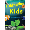 Fishkeeping for Kids