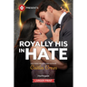 Royally His in Hate