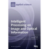 Intelligent Processing on Image and Optical Information