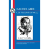 Baudelaire: Les Fleurs Du Mal