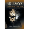 40 Days To Divine Wisdom: The Mind of God Contained