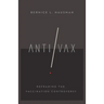 Anti/VAX: Reframing the Vaccination Controversy