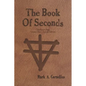 The Book of Seconds: The Ruach Saga Volume Two - Second Edition
