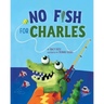 No Fish for Charles