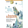 Impossible Encounters