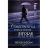Come Unto Me...Even If You're Bipolar