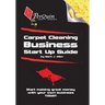 Carpet Cleaning Business Start-Up Guide