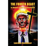 The Fourth Beast: Is Donald Trump The Antichrist?