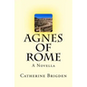Agnes of Rome: A Novella
