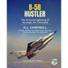 B-58 Hustler: The Greased Lightning of Strategic Air Command